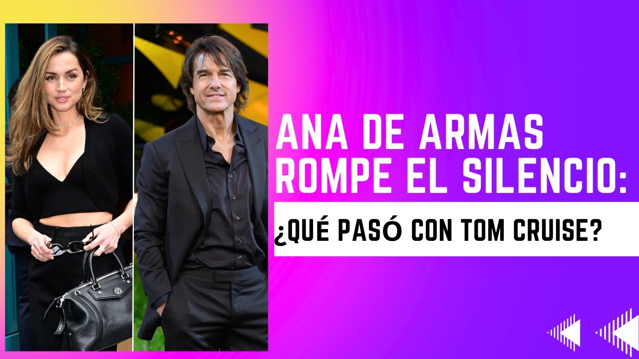 Ana de Armas CONFIRMA lo que todos sospechaban sobre Tom Cruise 😳🎬