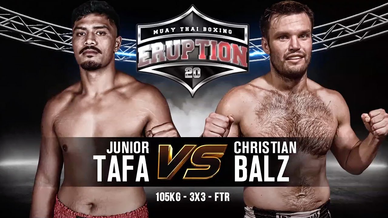 Eruption Muay Thai 20: Junior Tafa Vs Christian Balz