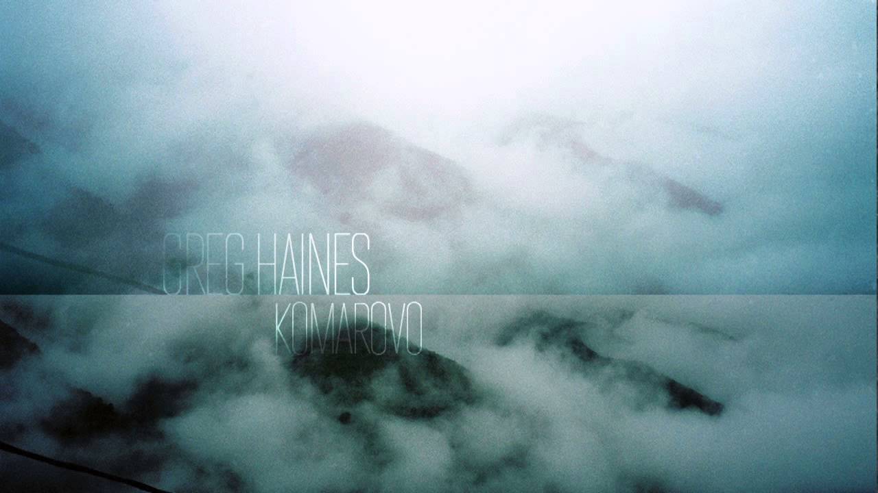 Greg Haines — Komarovo