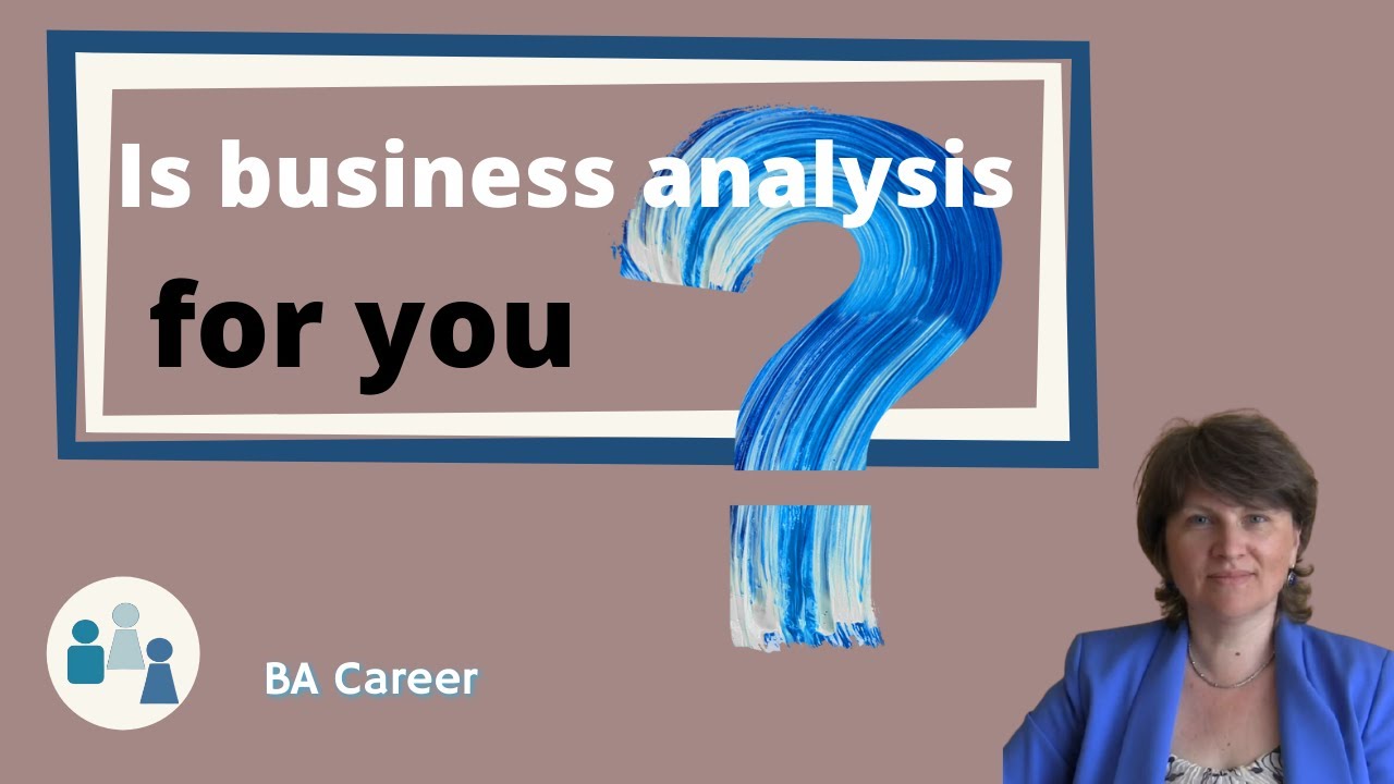Is Business Analysis For You?