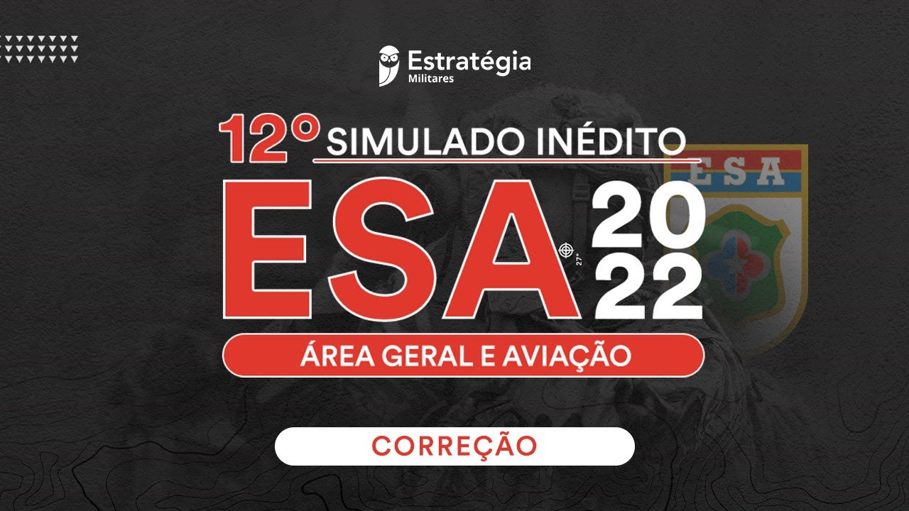 12º SIMULADO  ESA - 2022: ÁREA GERAL / AVIAÇÃO