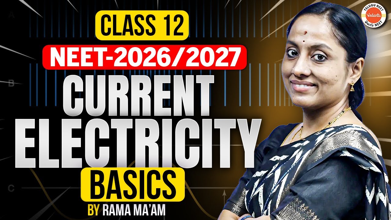 Current Electricity | Basics | Class 12 - Physics | NEET 2026 & 2027 | Rama Ma'am