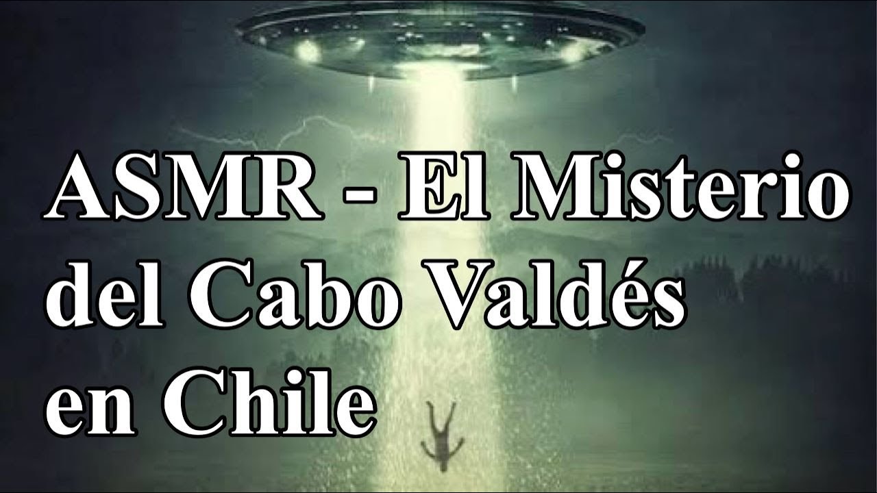 ASMR - El Misterio del Cabo Valdés en Chile  #asmr #viral #viralvideo