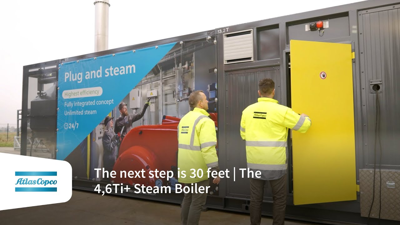 Atlas Copco Rental | The next step is 30 feet | The 4,6Ti+ Steam Boiler