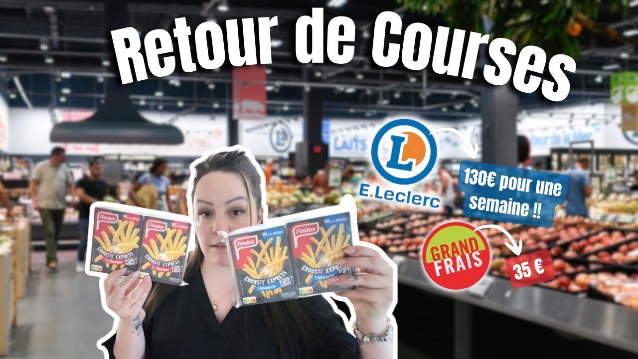⌜Retour de courses⌝ Leclerc & Grand Frais