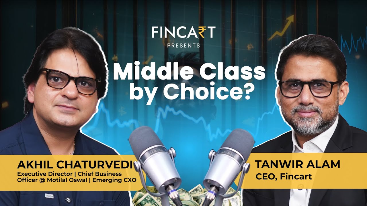 Invest Like the Middle Class, Grow Like the Wealthy | Akhil Chaturvedi | Fincart #podcast #finance