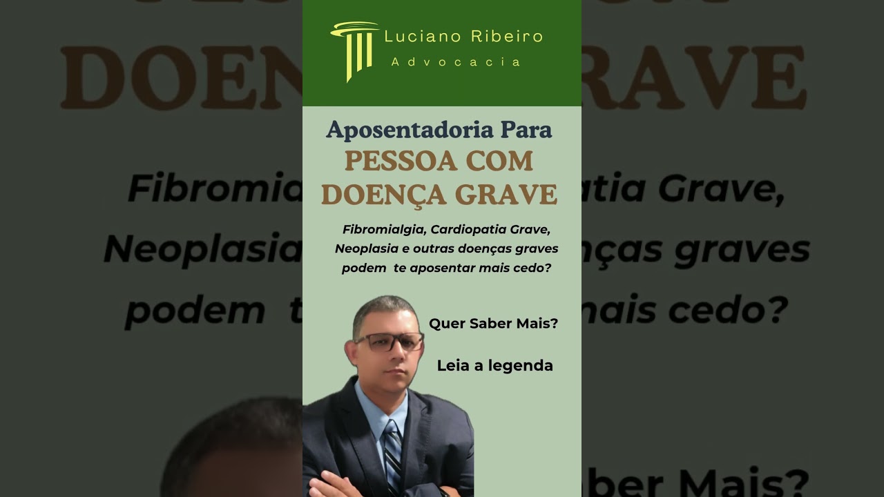 APOSENTADORIA PARA PESSOA COM DOEN&Ccedil;A GRAVE