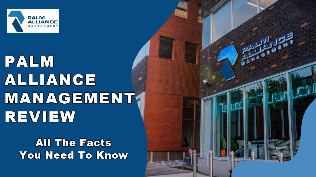 Palm Alliance Management Review 2022 - All The Facts You Need To Know
