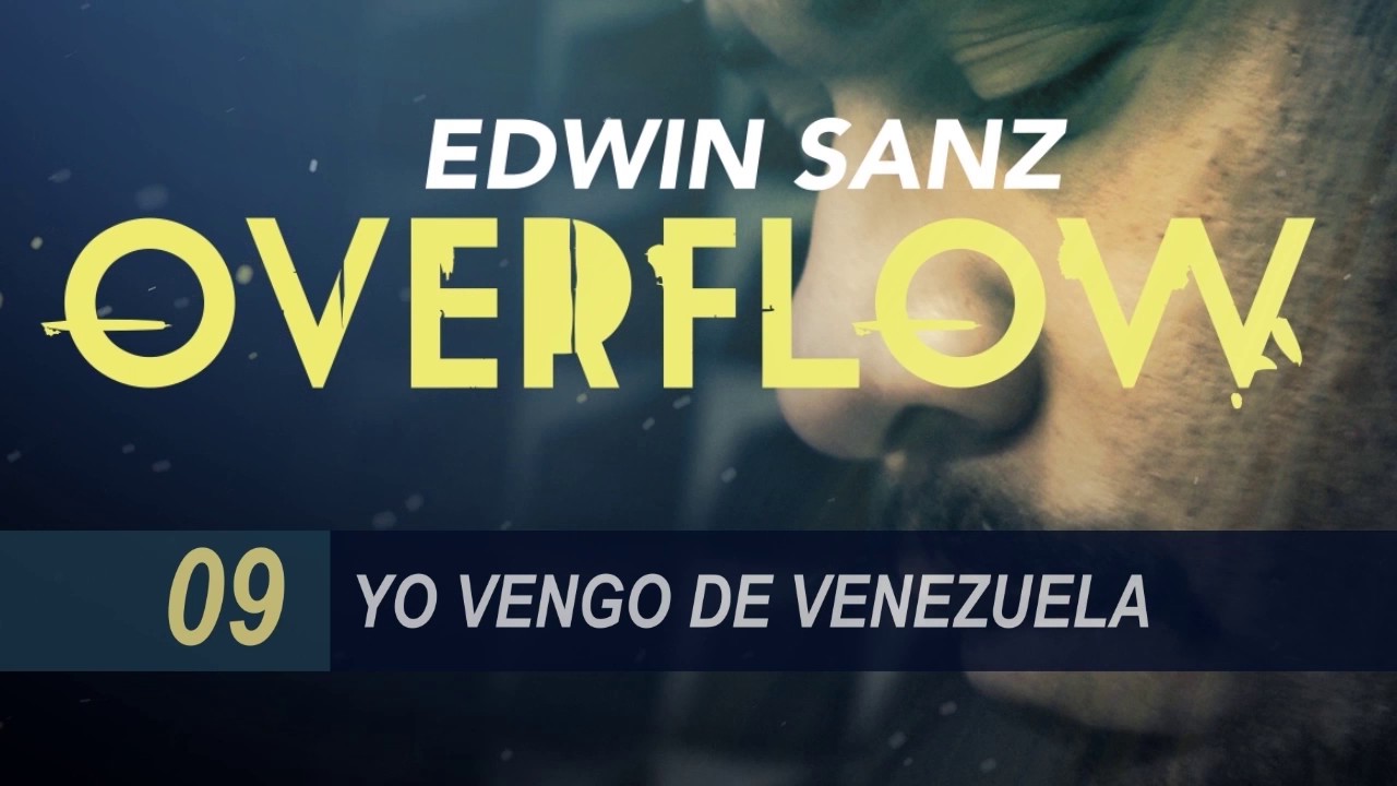 Edwin Sanz - Yo vengo de Venezuela