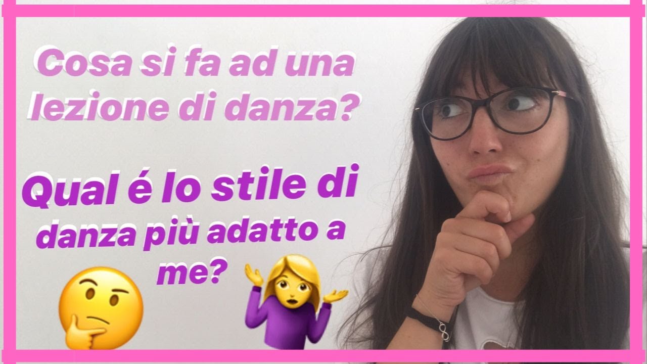 LEZIONE DI DANZA: cosa si fa 🤔? E come scegliere il corso giusto per te? 🤷🏻‍♀️