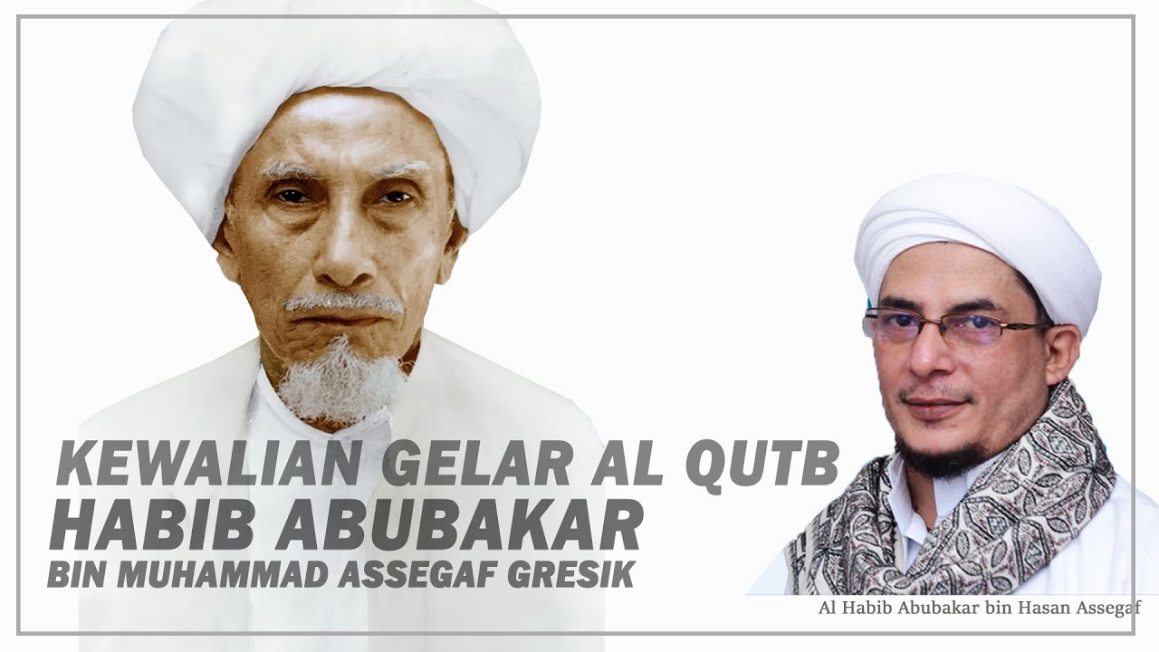 Kisah Kewalian AL Qutb Al Habib Abubakar Gresik