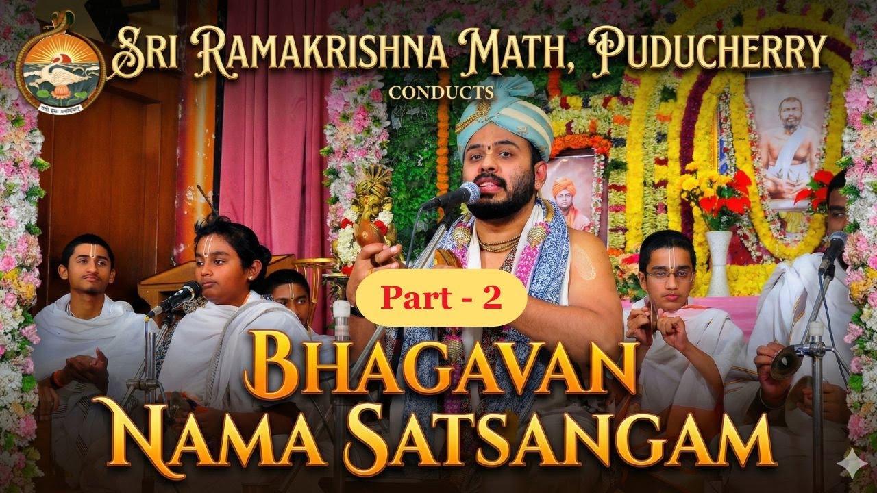 Sri Ramakrishna Math, Puducherry conducts Bhagavan Nama Satsangam - Part 2