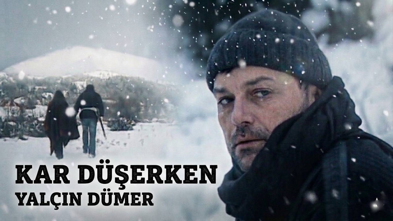 Kar Düşerken - Türk Filmi - Yalçın Dümer