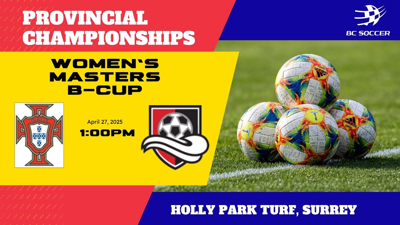 2025 BC Soccer Women's Masters B-Cup SF ⚽ PCOV vs. Salt Springs Island United [April 27th, 2025]