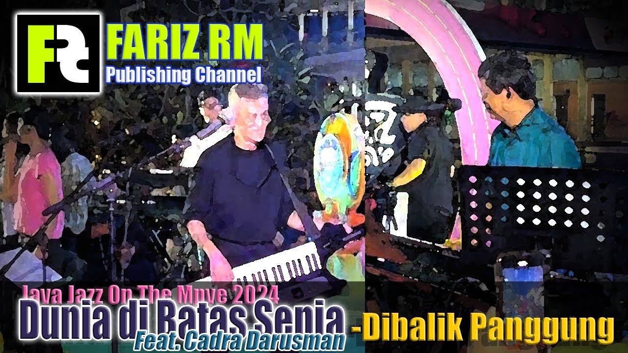 Dunia di Batas Senja feat Candra Darusman; Java Jazz On The Move 2024 [FARIZ RM - Dibalik Panggung]