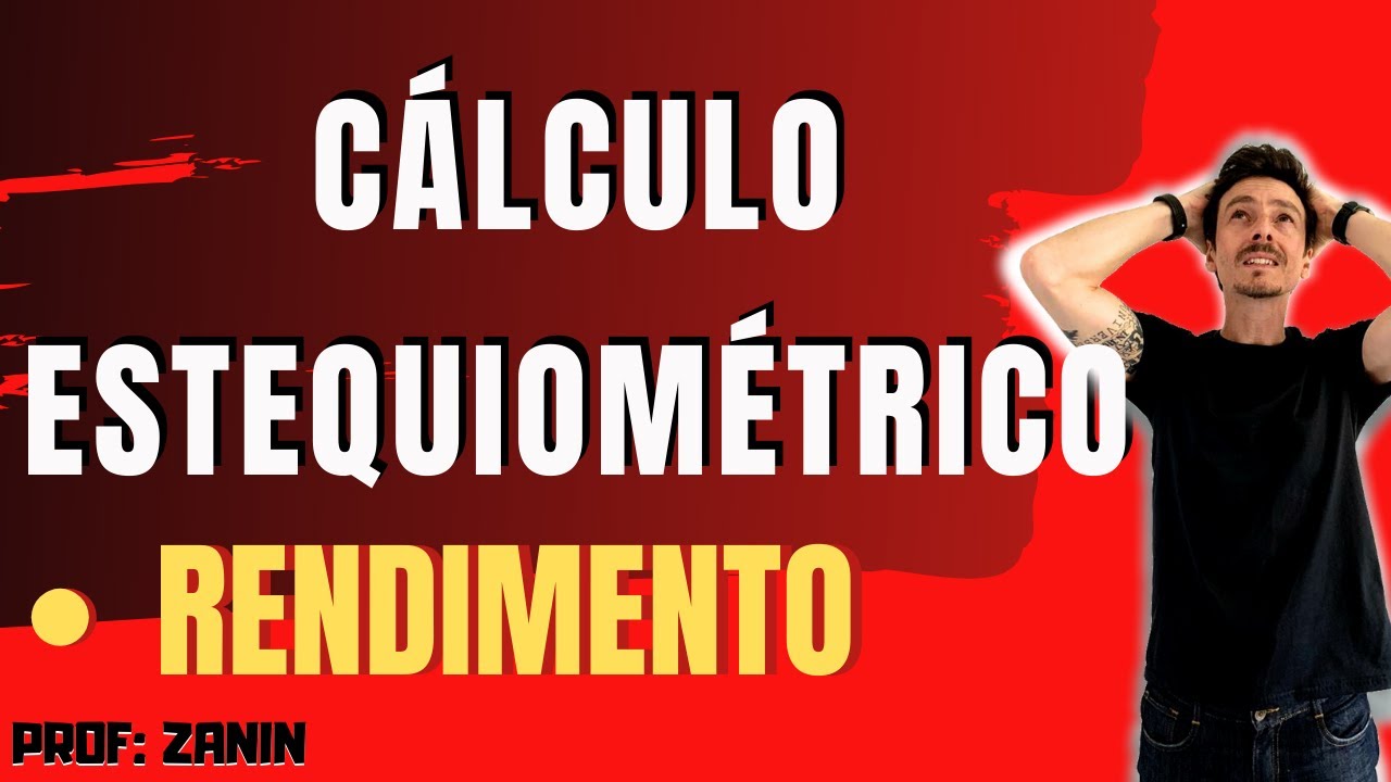 CÁLCULO ESTEQUIOMÉTRICO - RENDIMENTO DA REAÇÃO