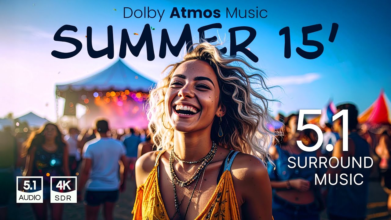 Summer '15 | Dolby Atmos Music Remix in 5.1 Surround Sound