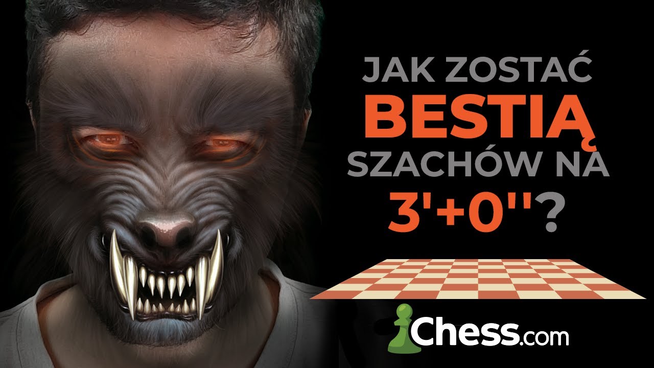 Jak zostać bestią szach&oacute;w na 3'+0'' (blitz)?