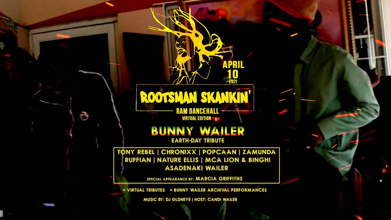 Bunny Wailer 74th EarthStrong feat. Tony Rebel, Chronixx, Popcaan, + others @ Rootsman Skankin 2021