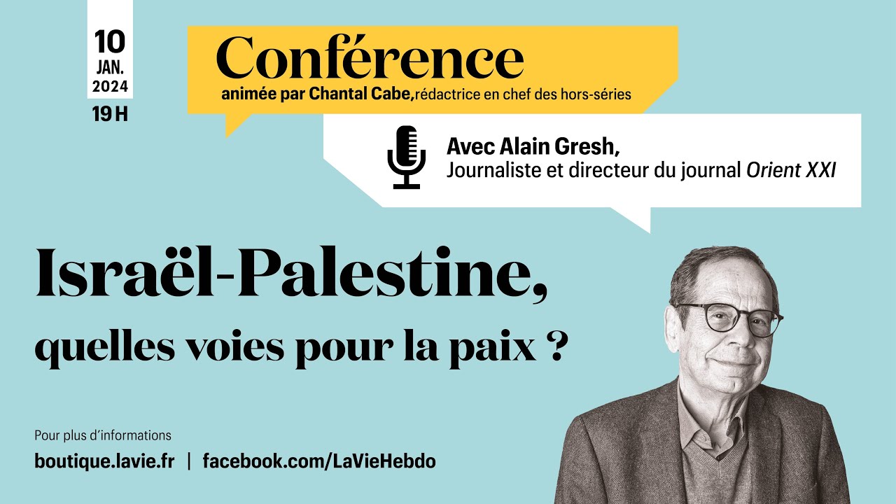 « Israël-Palestine, quelles voies pour la paix ? », une conférence d'Alain Gresh