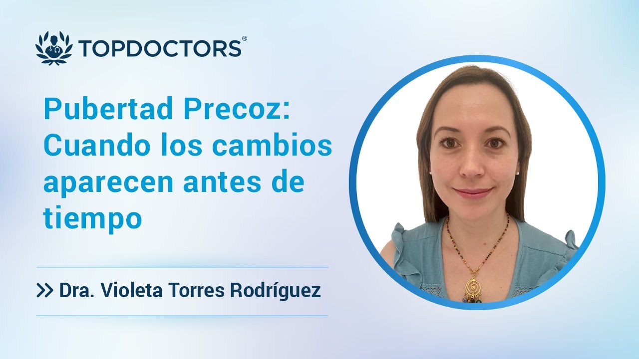 Pubertad Precoz: Cuando los cambios aparecen antes de tiempo