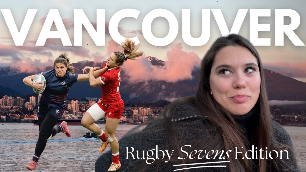 Flying to Canada to watch my SISTER play RUGBY ✈️ Vancouver Vlog