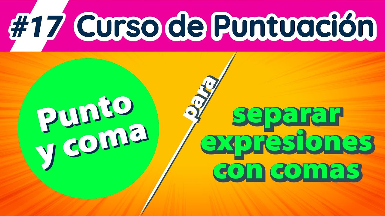 ¿Cómo usar el PUNTO Y COMA cuando enumeras? | Lo que debes hacer y lo que no