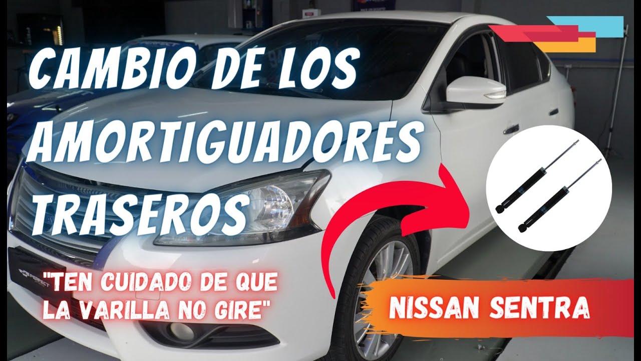 CAMBIO DEL AMORTIGUADOR TRASERO | NISSAN SENTRA