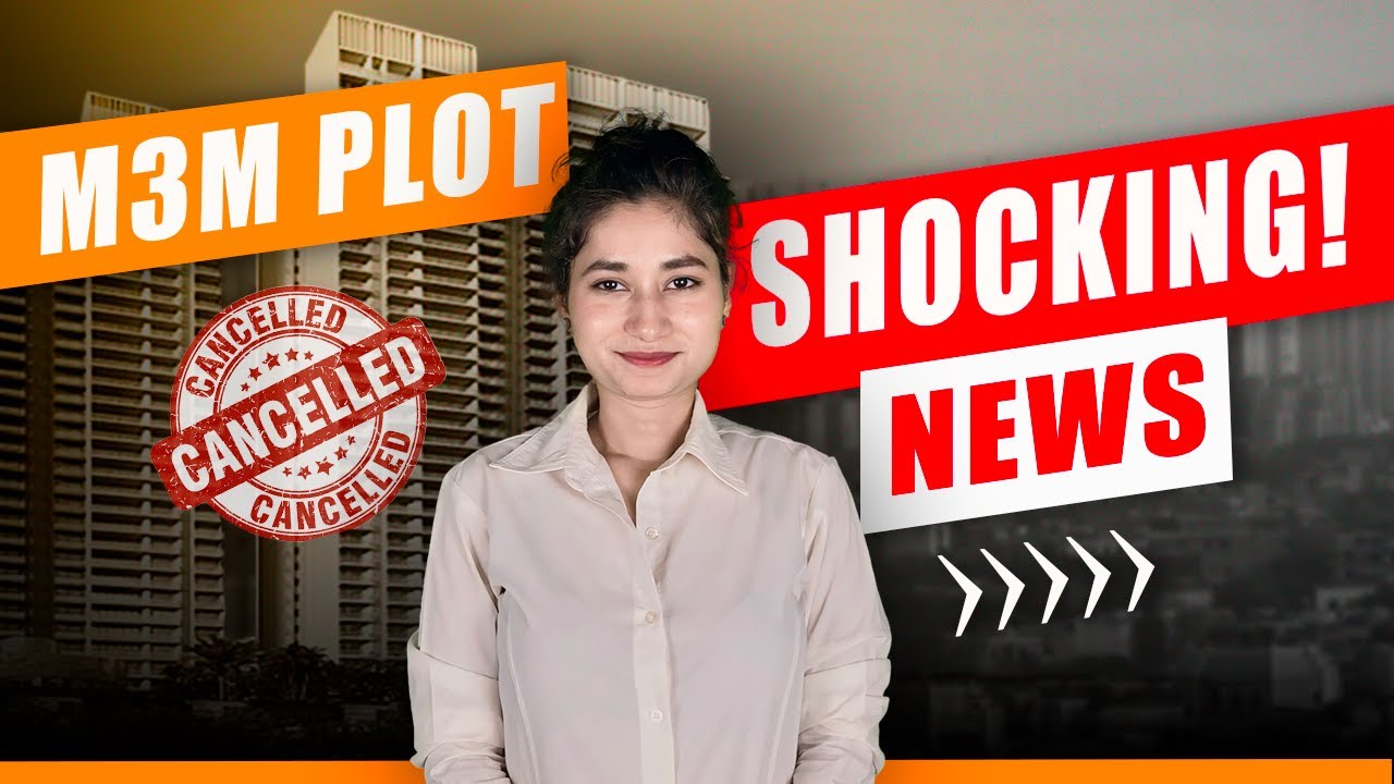Shocking: Noida Authority Cancels M3M Plots Without Warning! | Latest News Update