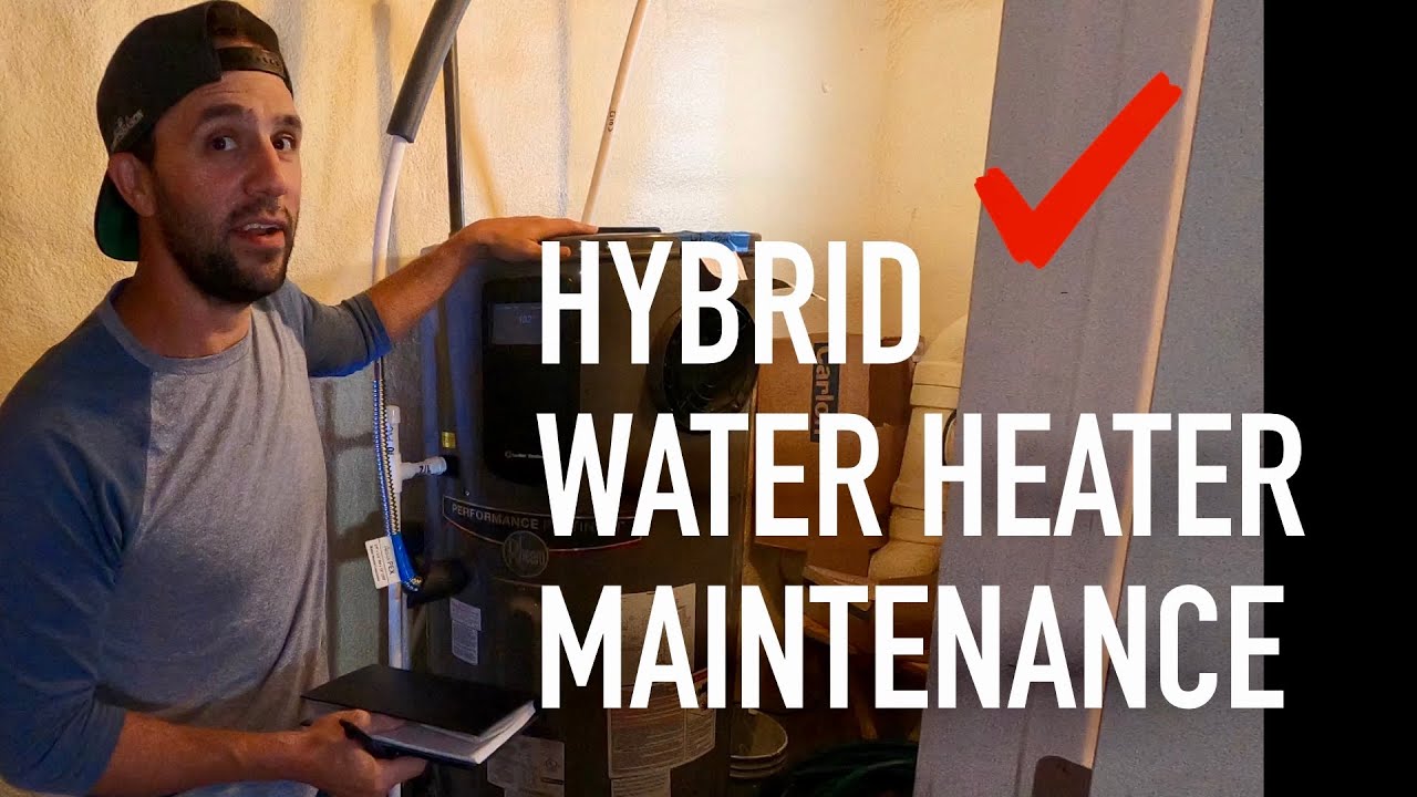 Hybrid Water Heater Maintenance for all Brands - Rheem, AO Smith