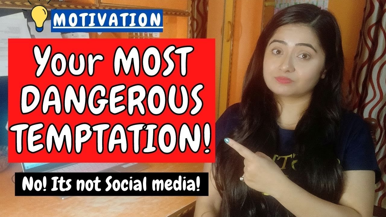 Avoid This Dangerous Temptation When Things Are Not Going as per Your Study Plan | Study Motivation