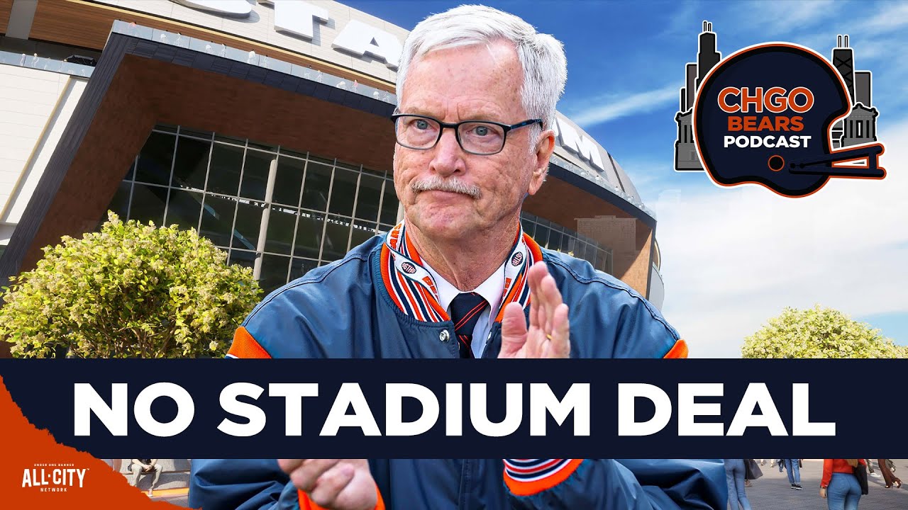 FAIL MARY: Bears Stadium Legislation Falls Short in Illinois&hellip;Now What? | CHGO Bears Podcast