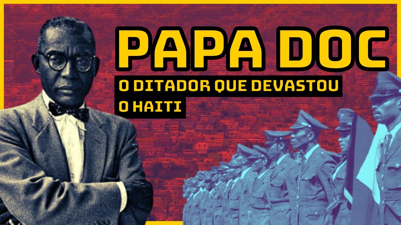 PAPA DOC O DITADOR QUE DEVASTOU O HAITI (BIOGRAFIA)