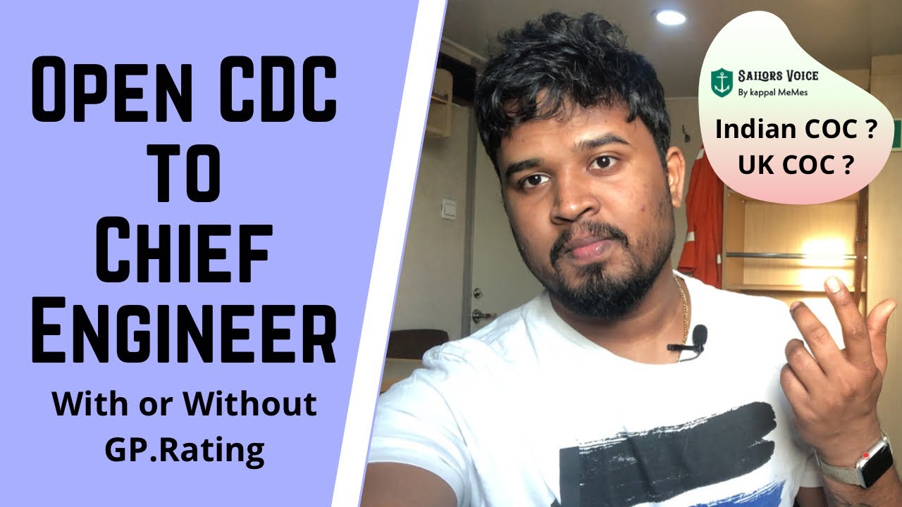 Open CDC to Chief Engineer | Class 4 FG COC & 2nd Mate COC with or without GP rating