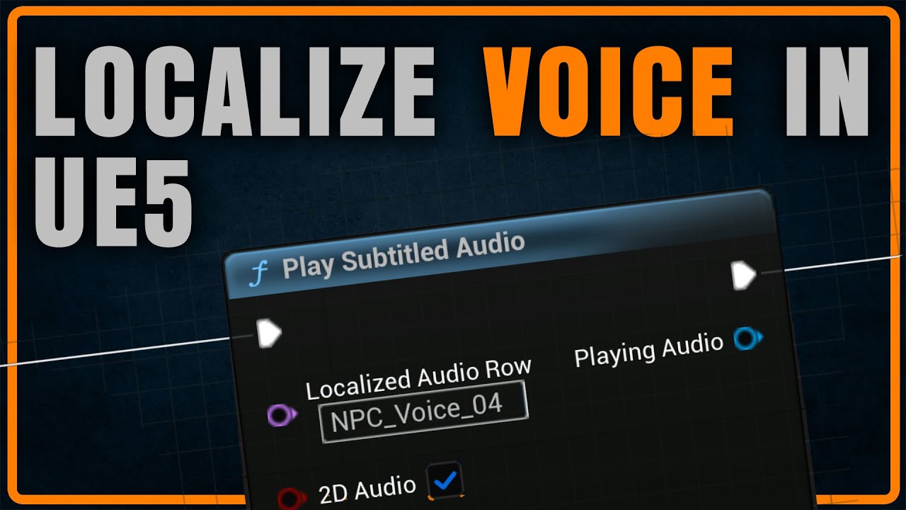 How to easily Localize Voices and Audio in Unreal Engine 5