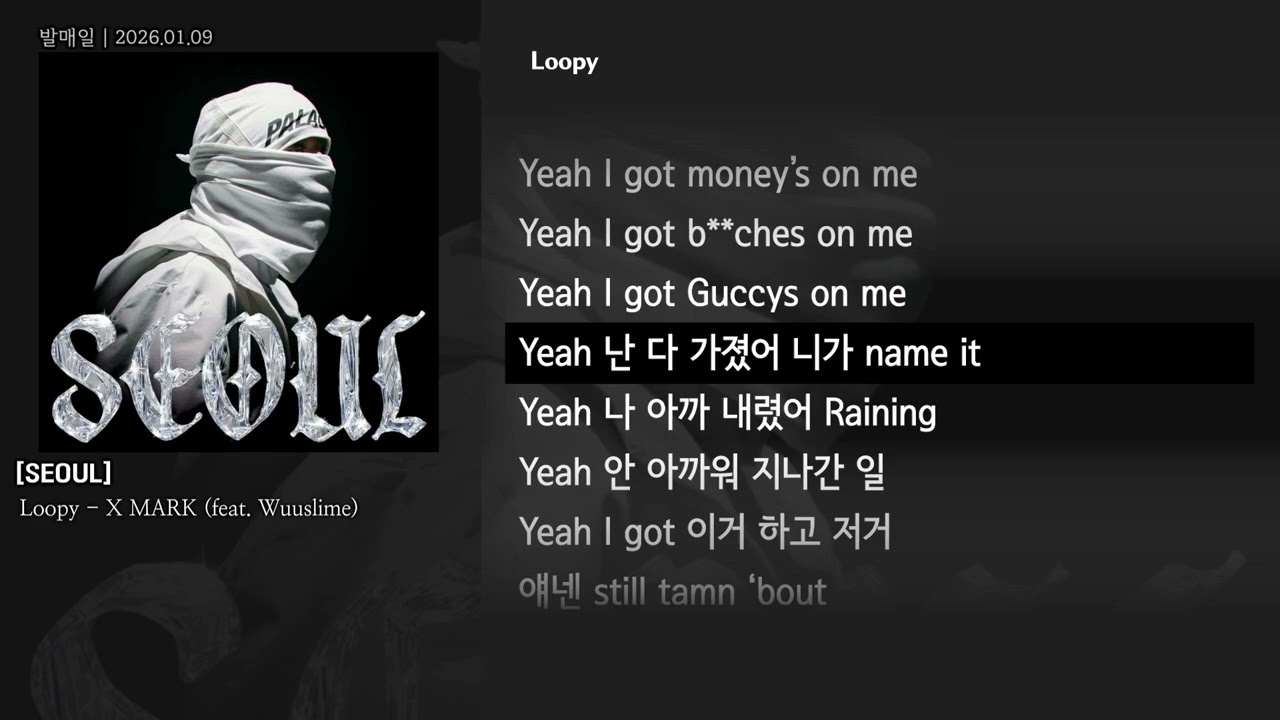 [그냥자막] Loopy - X MARK (Feat. Wuuslime) [SEOUL]