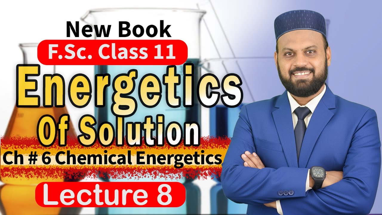 Energetics of Solution | Enthalpy of Solution Explained with Examples | Class 11 Chemistry Lecture