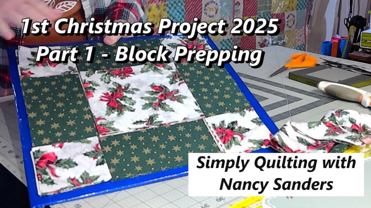 Первое рождественское одеяло 2025 г. — Часть 1 — Подготовка блока @simplyquiltingwithnancysanders