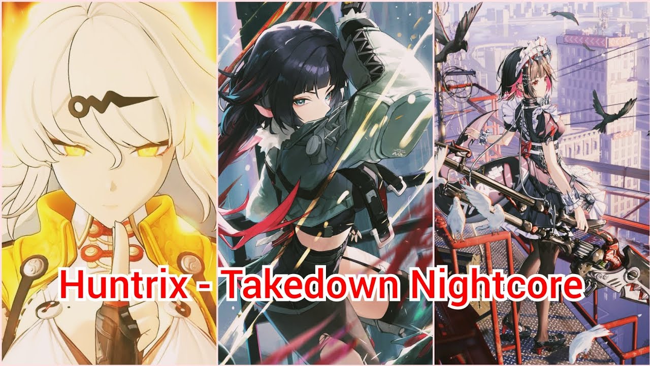 Huntrix - Takedown Nightcore - Kpop demon Hunters