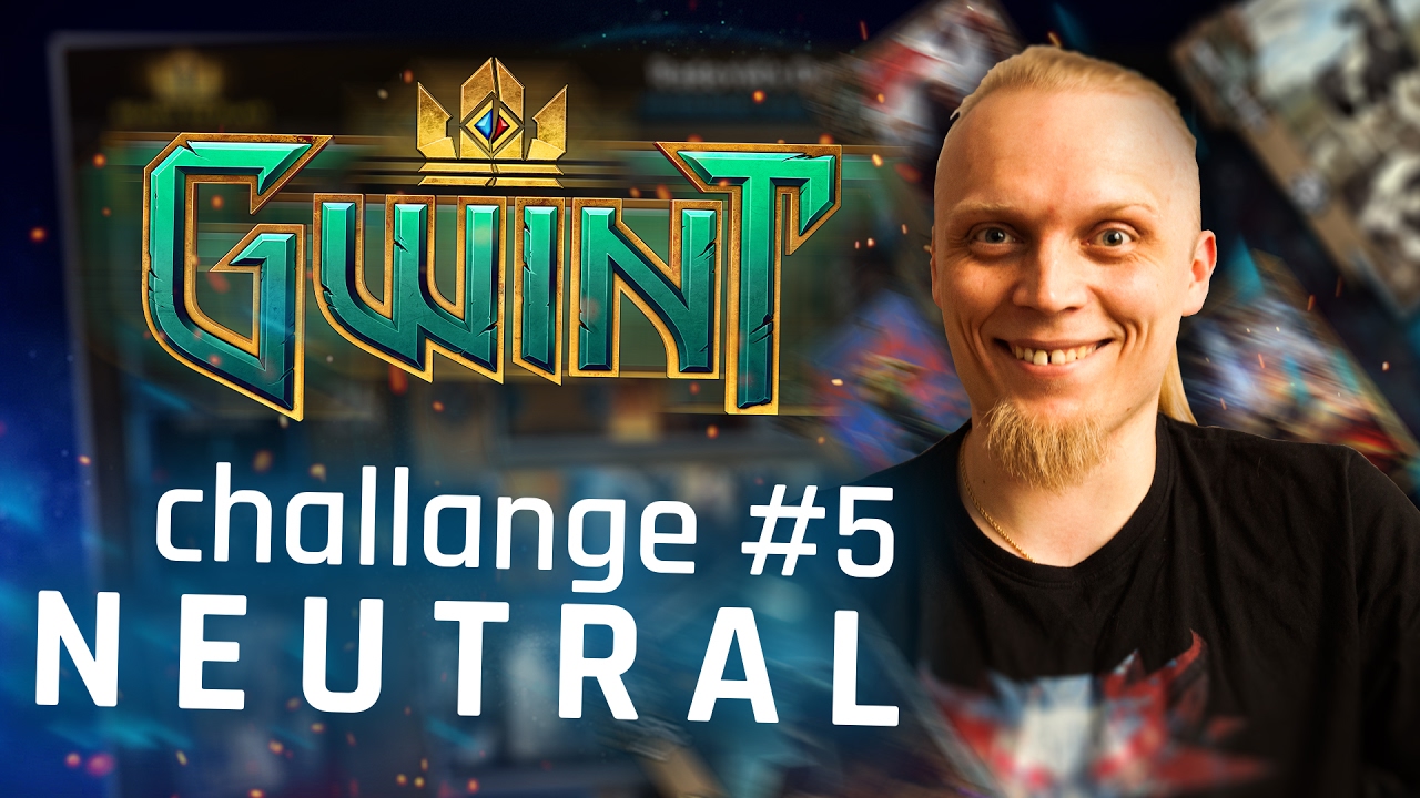 Gwint - Challenge #5 Neutrale