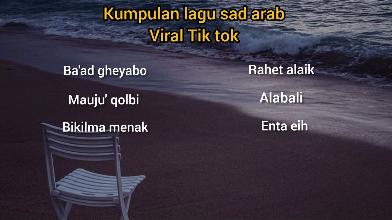 kumpulan lagu sad arab -viral Tik tok-