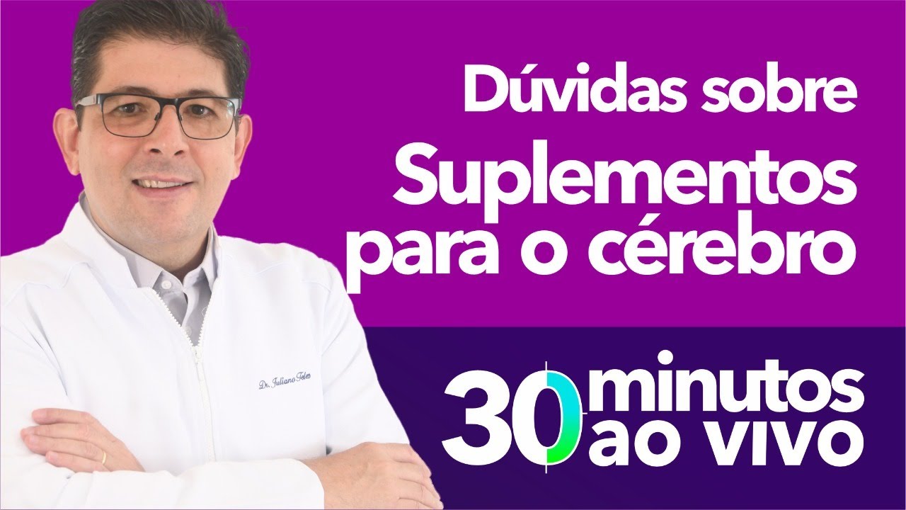 Tire suas dúvidas sobre Suplemento para o cérebro com o Dr Juliano Teles | AO VIVO