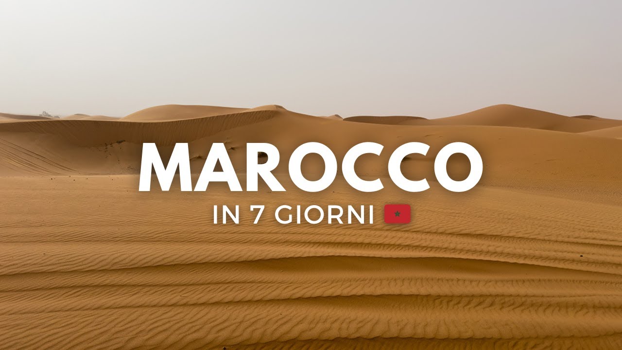 Marocco in una settimana: itinerario di 7 giorni 🇲🇦