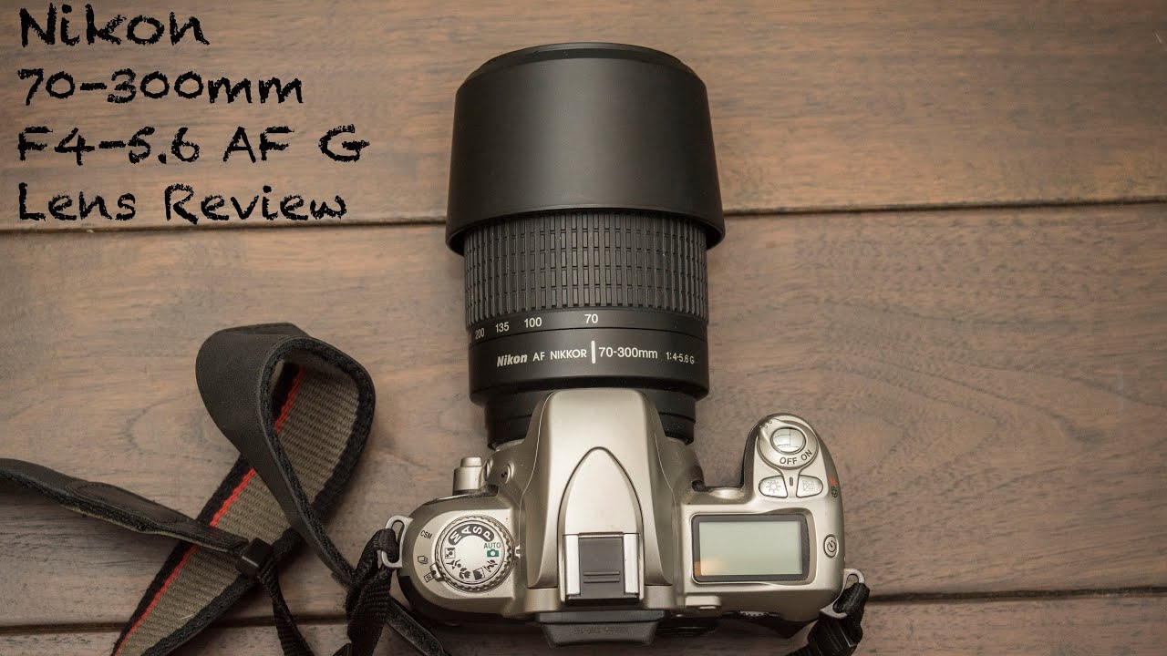 Nikon 70-300mm 4-5.6 AF G Lens Review