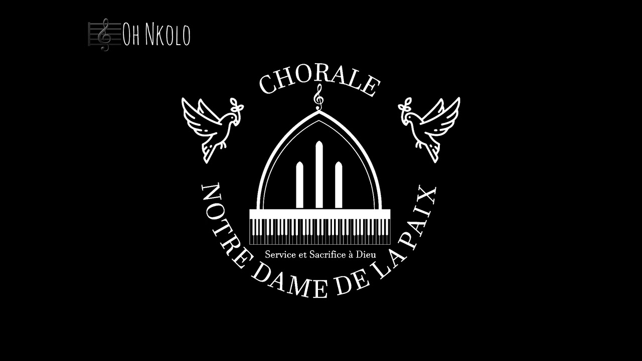 Oh Nkolo - Chorale Notre Dame de la Paix / Bukavu-RDC