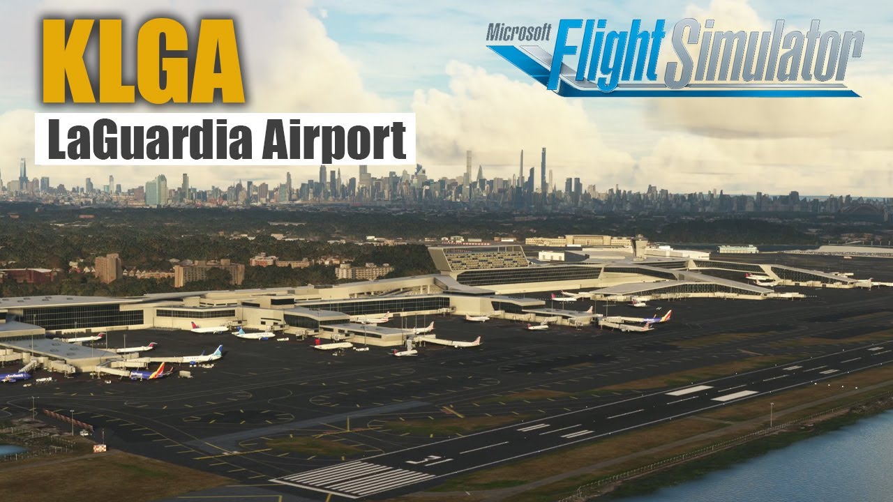 KLGA LaGuardia Airport | America Series - Microsoft Flight Simulator