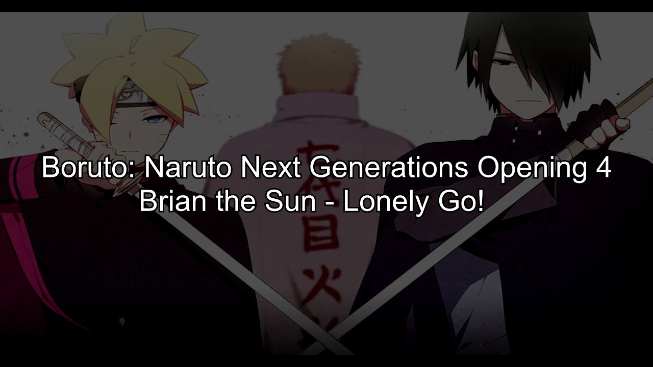 Boruto: Naruto Next Generations Op 4 Full Lyrics - Brian the Sun - Lonely Go!