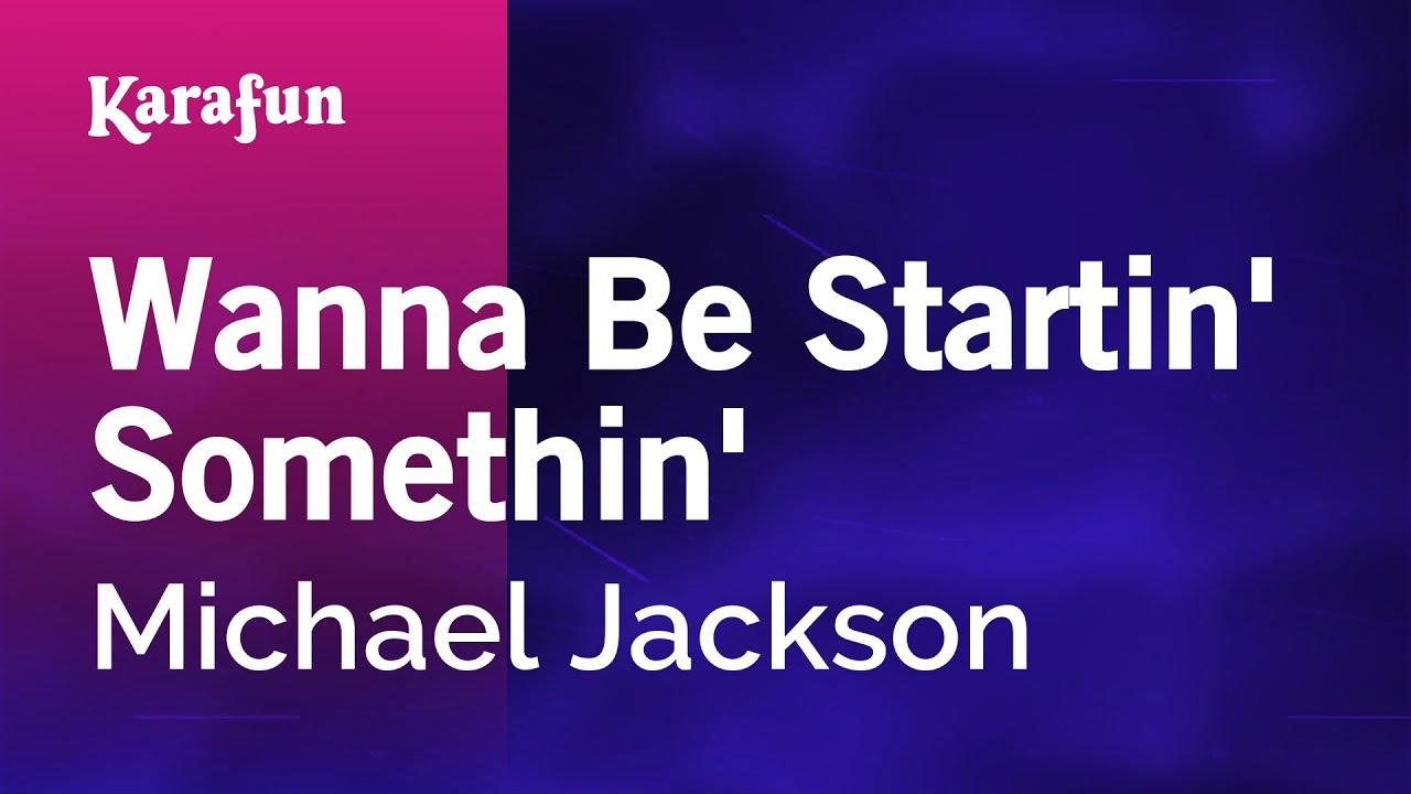 Wanna Be Startin' Somethin' - Michael Jackson | Karaoke Version | KaraFun