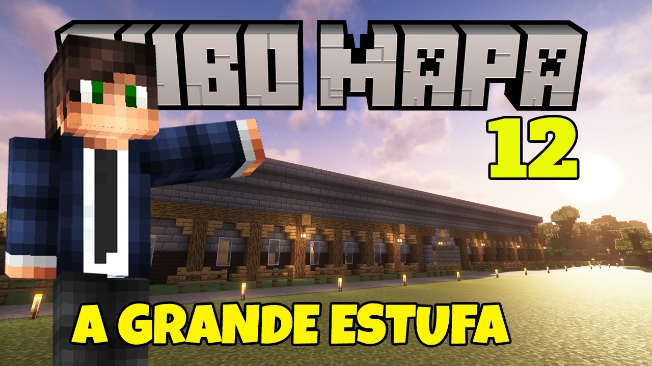 A GRANDE ESTUFA FINALIZDA [ CUBO MAPA ] EP 12