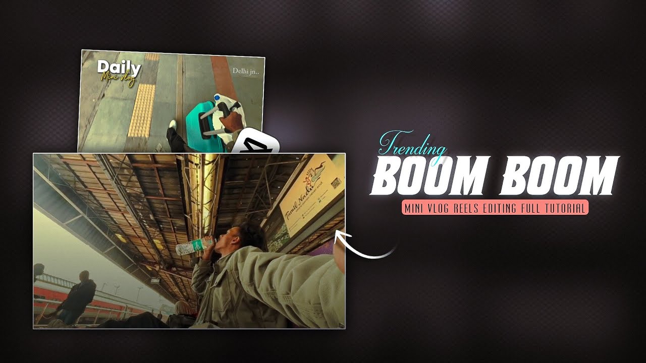 Instagram Trending Boom Boom Mini Vlog Reels Editing | Mini Vlog Video Editing In Capcut Tutorial